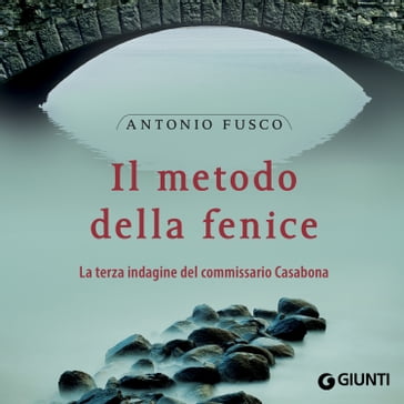 Il metodo della Fenice - Antonio Fusco