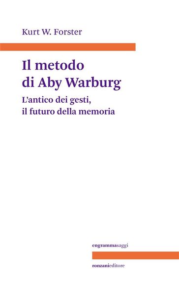 Il metodo di Aby Warburg - Kurt W. Forster