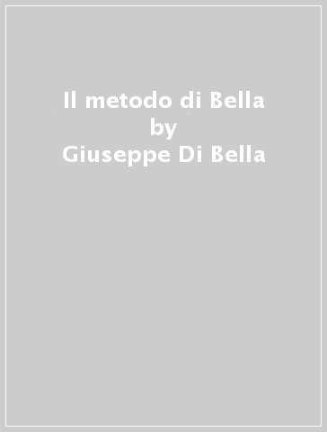 Il metodo di Bella - Giuseppe Di Bella