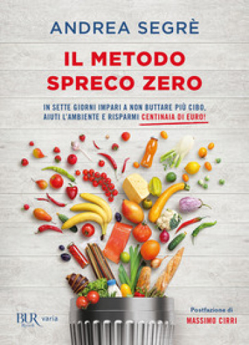 Il metodo spreco zero - Andrea Segrè