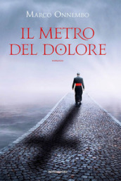 Il metro del dolore