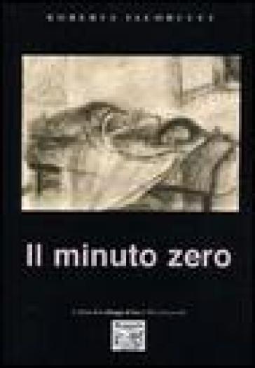 Il minuto zero - Roberta Iacobucci