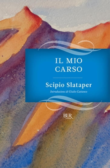 Il mio Carso - Scipio Slataper