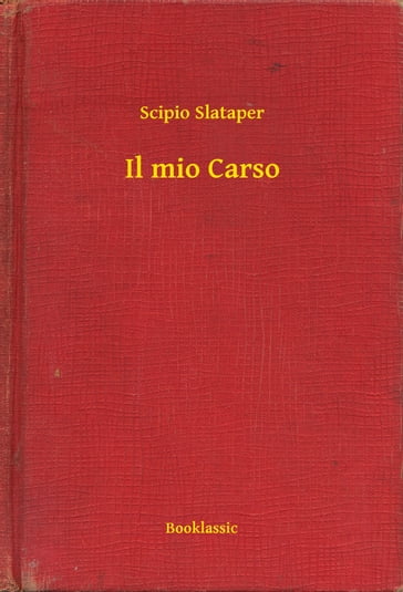 Il mio Carso - Scipio Slataper