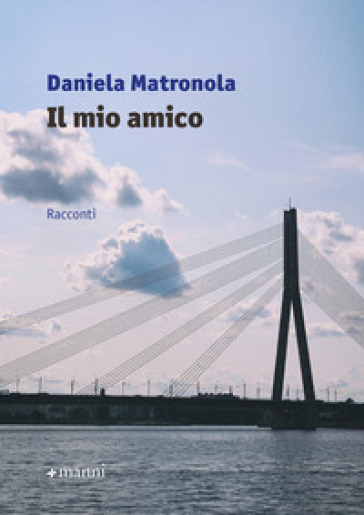 Il mio amico - Daniela Matronola