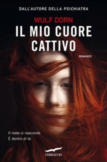 Il mio cuore cattivo - Wulf Dorn