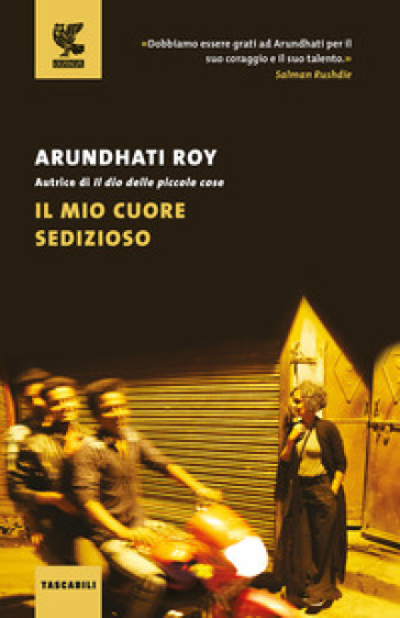 Il mio cuore sedizioso - Arundhati Roy