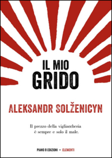 Il mio grido - Aleksandr Solzenicyn