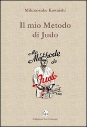 Il mio metodo di Judo