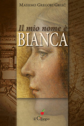 Il mio nome è Bianca