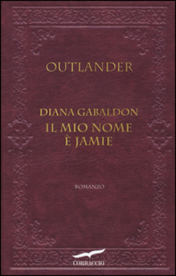 Il mio nome è Jamie. Outlander - Diana Gabaldon | 