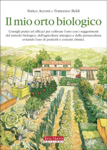 Il mio orto biologico - Enrico Accorsi - Francesco Beldì