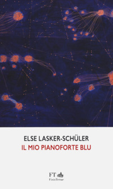 Il mio pianoforte blu - Else Lasker Schuler