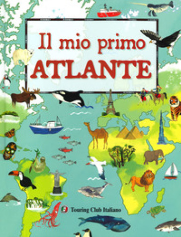 Il mio primo atlante - Laura Buller