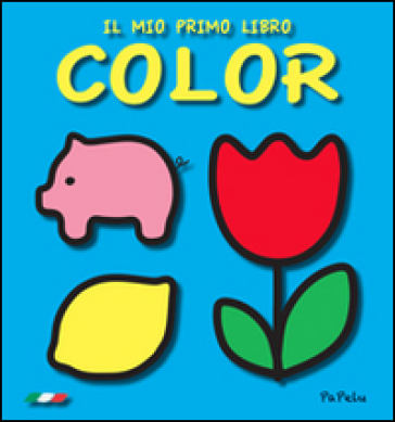 Il mio primo libro color - Eugenia Dolzhenkova - Luca Grigolato