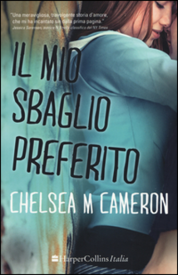 Il mio sbaglio preferito - Chelsea M. Cameron