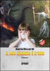 Il mio silenzio è d'oro - Maria Riccardi