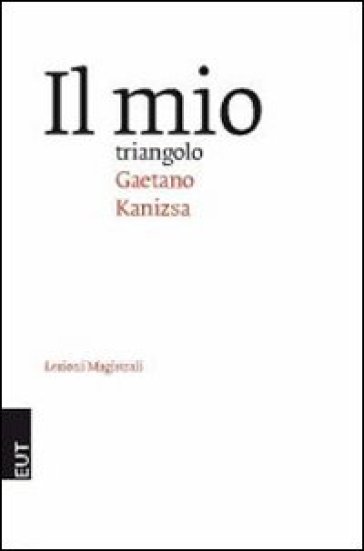 Il mio triangolo - Gaetano Kanizsa