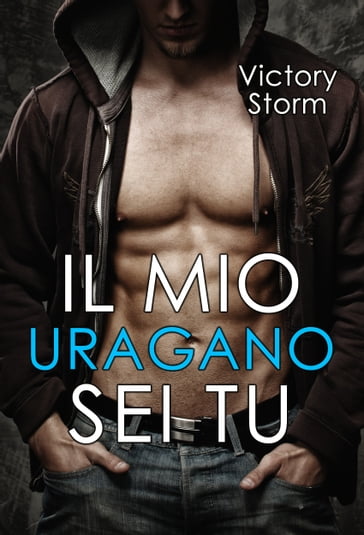 Il mio uragano sei tu - Victory Storm