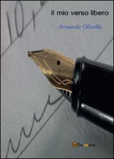 Il mio verso libero - Armando Olivella