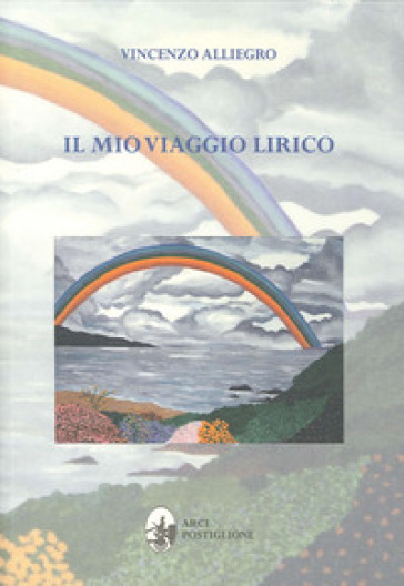 Il mio viaggio lirico - Vincenzo Alliegro