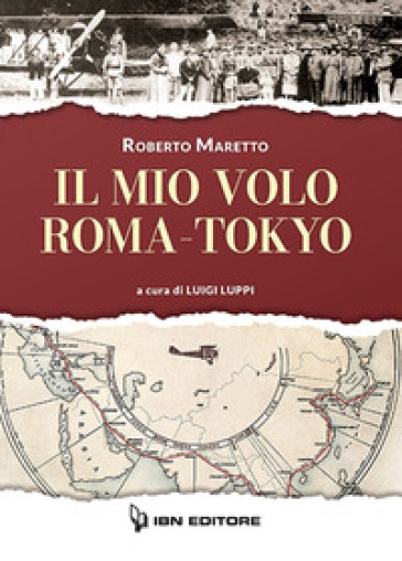 Il mio volo Roma-Tokyo - Roberto Maretto