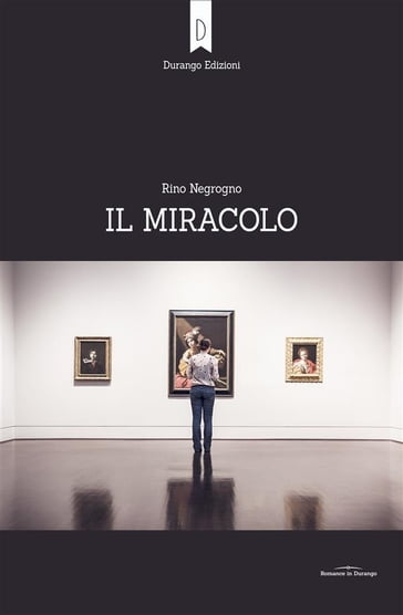 Il miracolo - Rino Negrogno