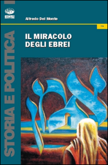 Il miracolo degli ebrei - Alfonso Del Monte