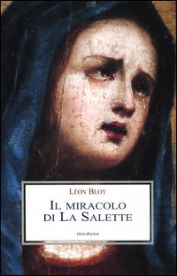 Il miracolo di La Salette - Léon Bloy