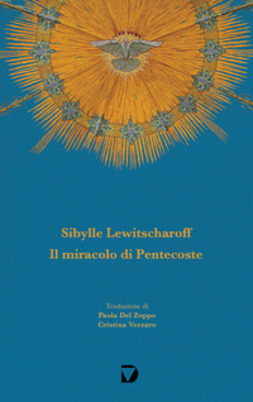 Il miracolo di Pentecoste - Sibylle Lewitscharoff