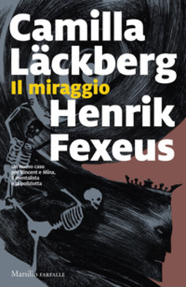 Il miraggio - Camilla Lackberg - Henrik Fexeus