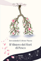 Il mistero dei fiori di pesco