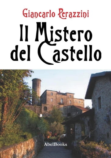 Il mistero del castello - Giancarlo Perazzini