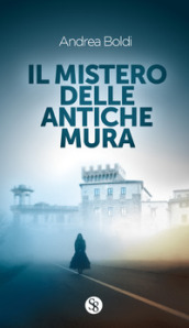 Il mistero delle antiche mura