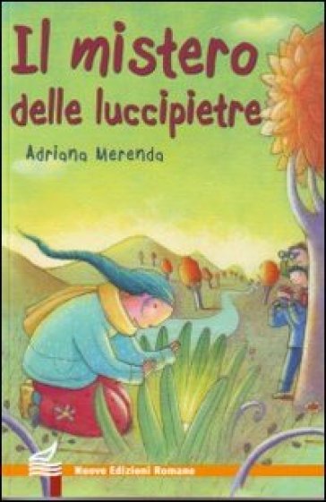 Il mistero delle luccipietre - Adriana Merenda