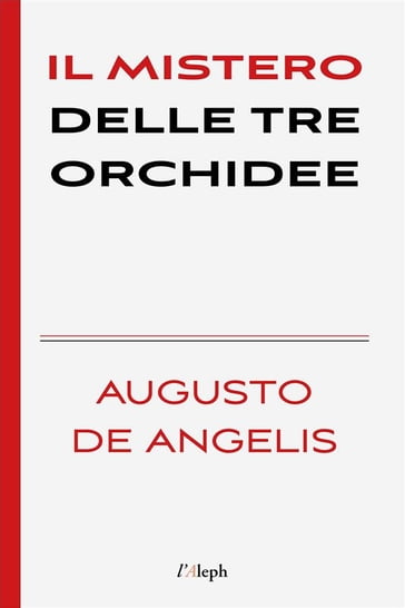 Il mistero delle tre orchidee - Augusto De Angelis - Sam Vaseghi