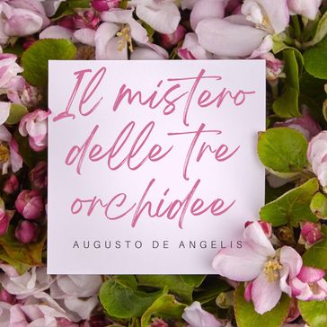 Il mistero delle tre orchidee - Augusto De Angelis