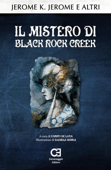 Il mistero di Black Rock Creek - Jerome K. Jerome - Enrico De Luca