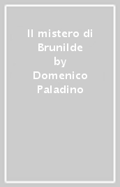 Il mistero di Brunilde