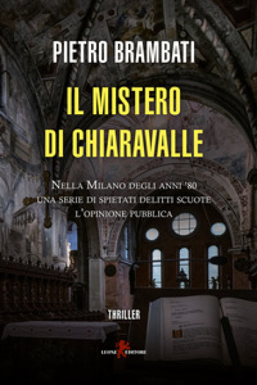 Il mistero di Chiaravalle - Pietro Brambati