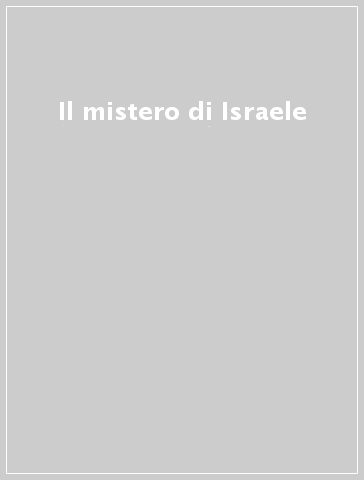 Il mistero di Israele