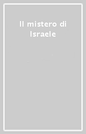 Il mistero di Israele
