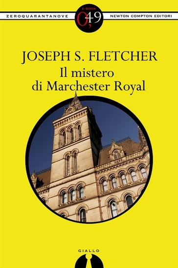 Il mistero di Marchester Royal - Joseph Smith Fletcher