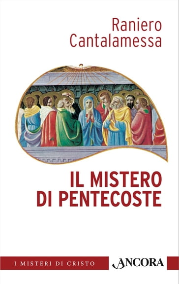 Il mistero di Pentecoste - Raniero Cantalamessa