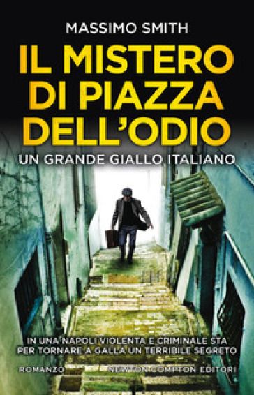 Il mistero di piazza dell'odio - Massimo Smith