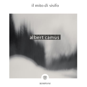 Il mito di Sisifo - Camus Albert