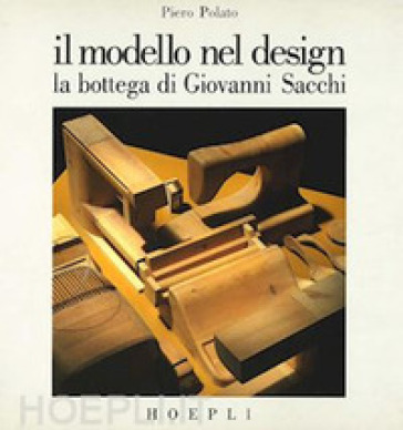Il modello nel design - Piero Polato