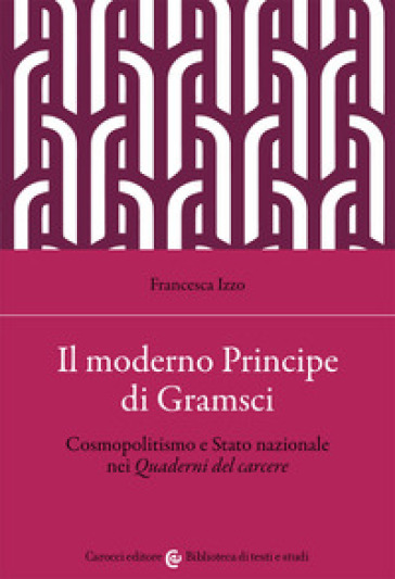 Il moderno principe di Gramsci - Francesca Izzo