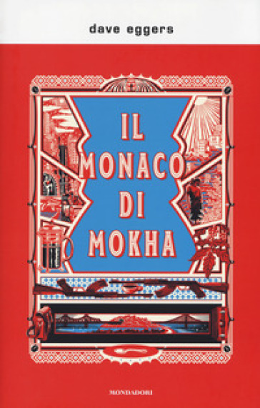 Il monaco di Mokha - Dave Eggers