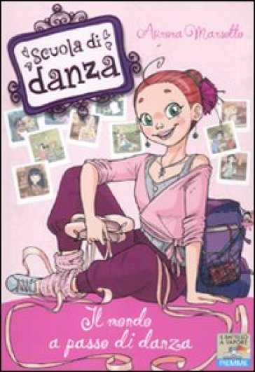 Il mondo a passo di danza - Aurora Marsotto